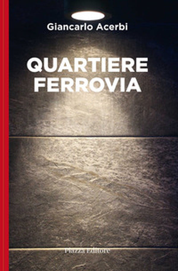 Quartiere Ferrovia - Librerie.coop