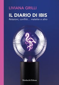 Il diario di Ibis. Relazioni, conflitti... malattie e altro - Librerie.coop