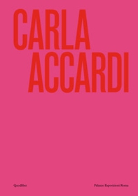 Carla Accardi. Catalogo della mostra (Roma, 6 marzo-1 settembre 2024). Ediz. inglese - Librerie.coop