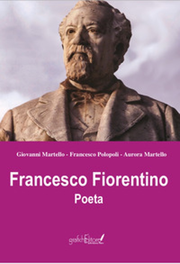 Francesco Fiorentino. Poeta - Librerie.coop Francesco Fiorentino. Poeta - Librerie.coop