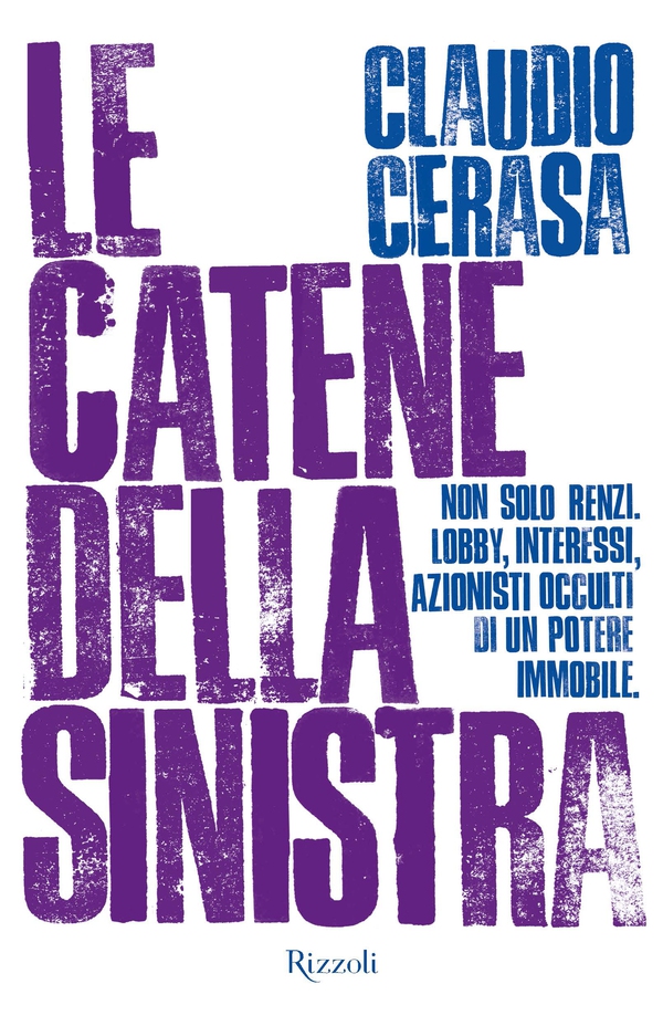 Le catene della sinistra - Librerie.coop Le catene della sinistra - Librerie.coop