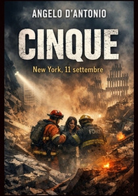 Cinque. New York, 11 settembre - Librerie.coop