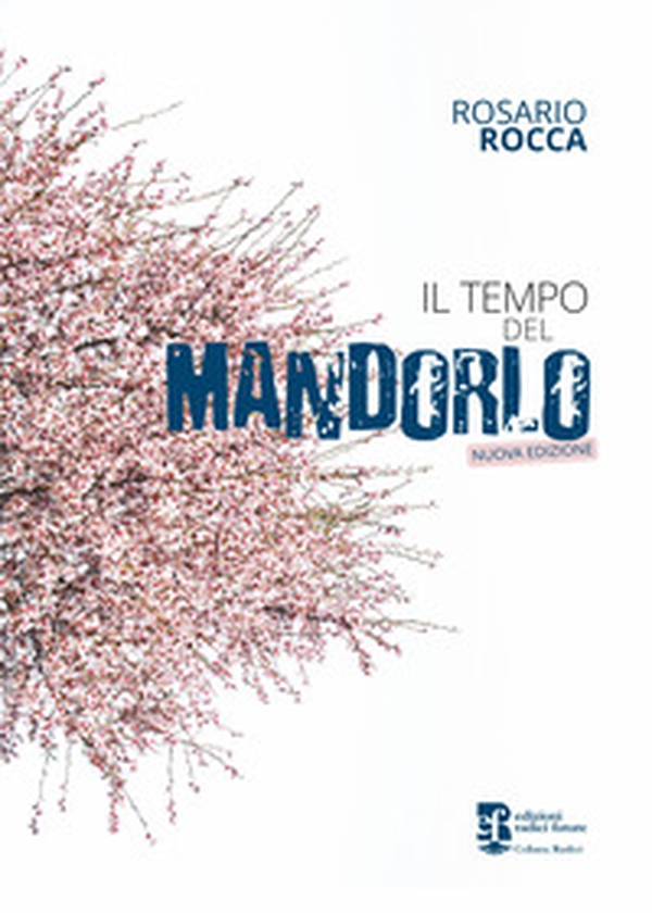 Il tempo del mandorlo - Librerie.coop Il tempo del mandorlo - Librerie.coop