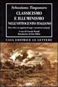 Classicismo e illuminismo nell'Ottocento italiano. Testo critico - Librerie.coop