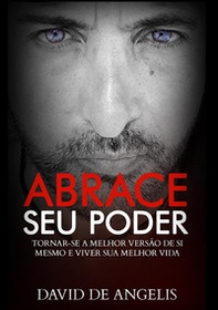 Abrace seu poder. Tornar-se a melhor versão de si mesmo e viver sua melhor vida - Librerie.coop Abrace seu poder. Tornar-se a melhor versão de si mesmo e viver sua melhor vida - Librerie.coop