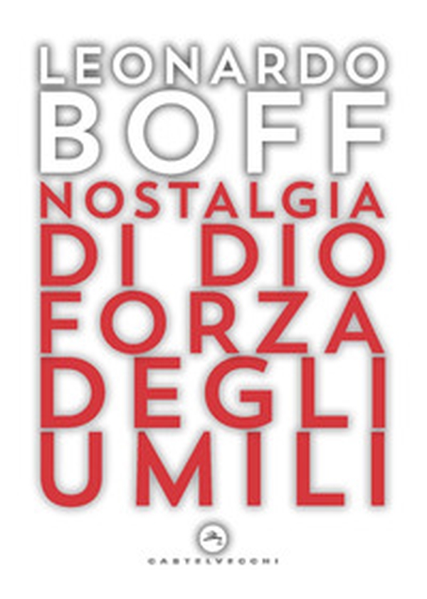 Nostalgia di Dio forza degli umili - Librerie.coop Nostalgia di Dio forza degli umili - Librerie.coop