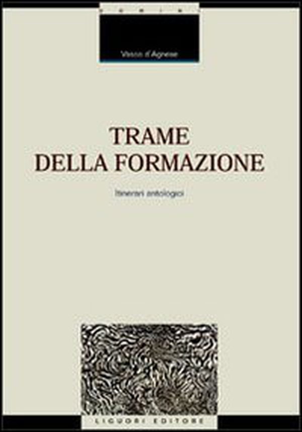Trame della formazione. Itinerari antologici - Librerie.coop Trame della formazione. Itinerari antologici - Librerie.coop