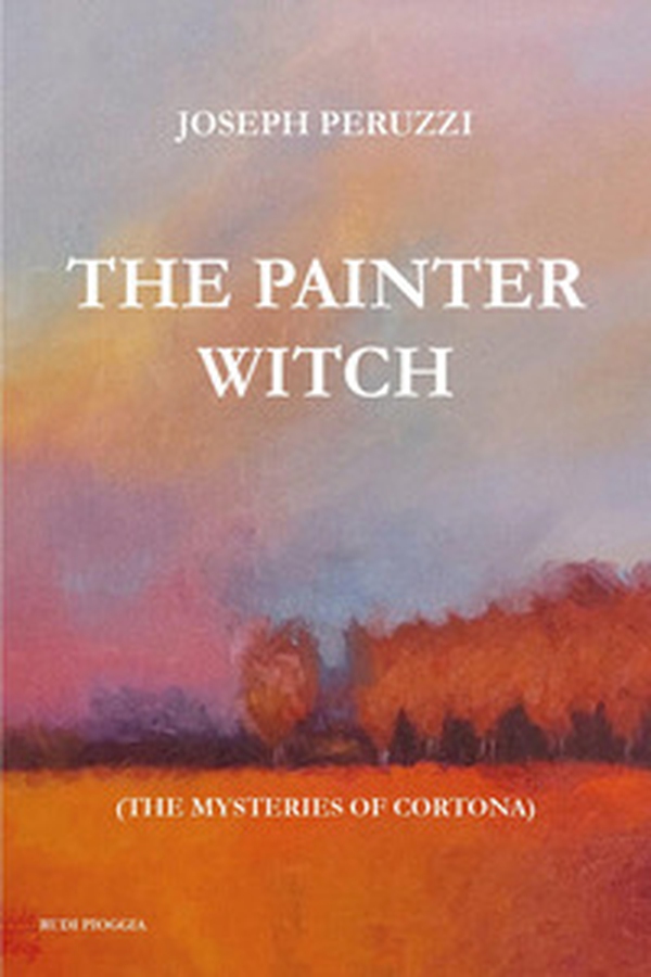 The painter witch. The mysteries of Cortona - Librerie.coop The painter witch. The mysteries of Cortona - Librerie.coop
