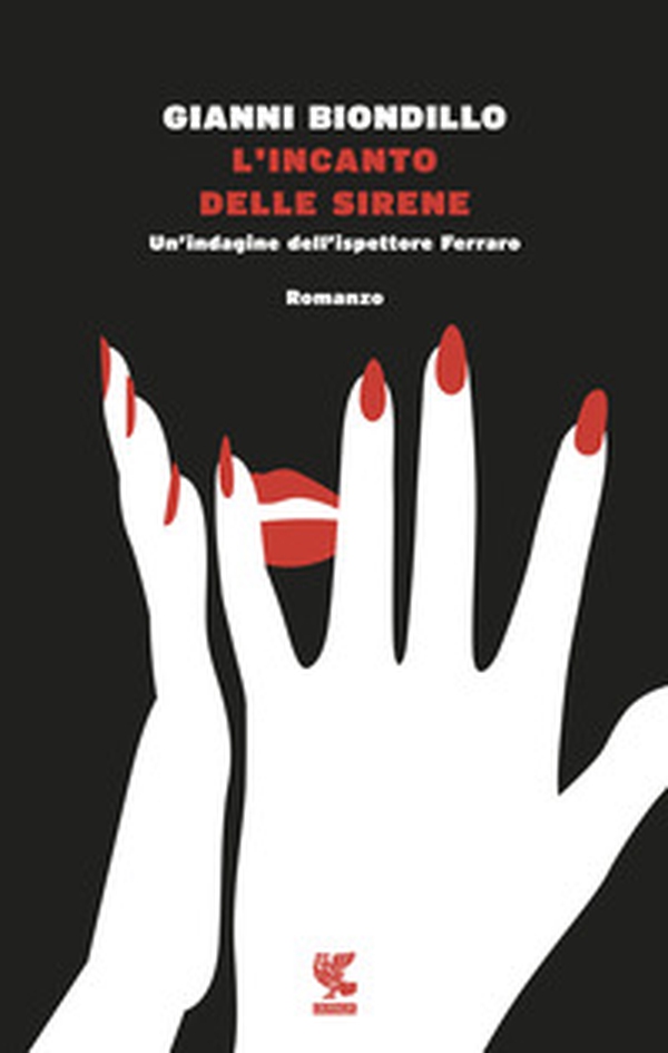 L'incanto delle sirene. Un'indagine dell'ispettore Ferraro - Librerie.coop L'incanto delle sirene. Un'indagine dell'ispettore Ferraro - Librerie.coop