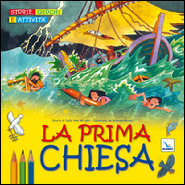 La prima Chiesa. Storie, giochi e attività - Librerie.coop La prima Chiesa. Storie, giochi e attività - Librerie.coop