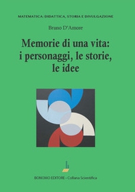 Memorie di una vita: i personaggi, le storie, le idee - Librerie.coop
