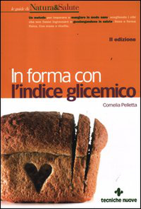 In forma con l'indice glicemico - Librerie.coop In forma con l'indice glicemico - Librerie.coop