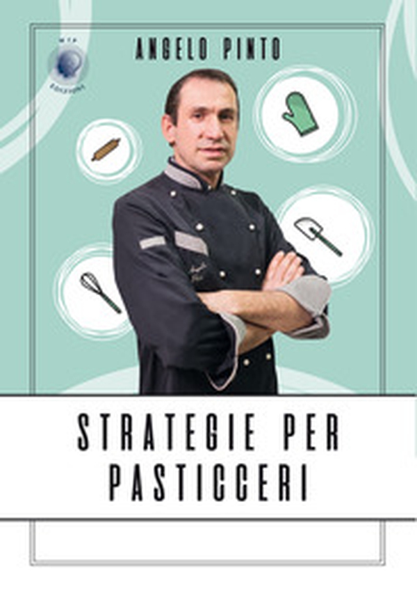Strategie per pasticceri - Librerie.coop Strategie per pasticceri - Librerie.coop