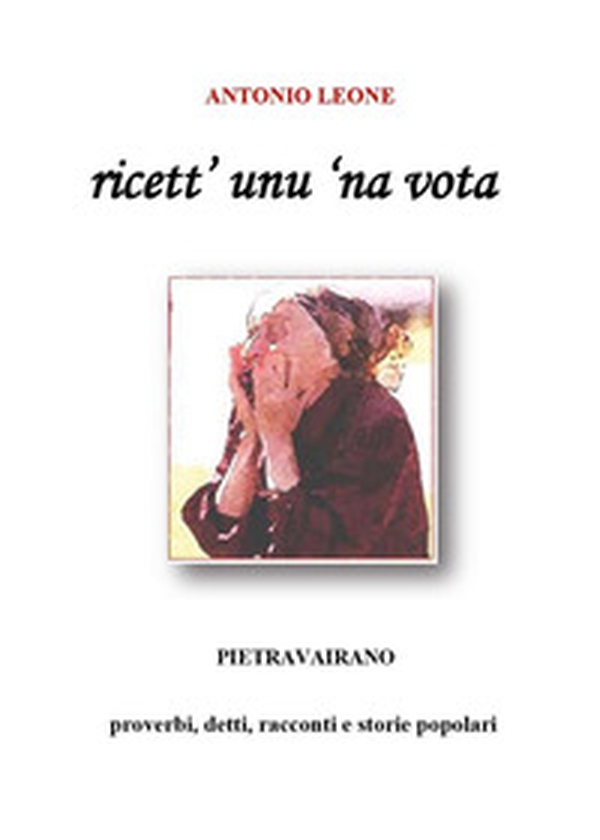 Ricett' unu 'na vota - Librerie.coop Ricett' unu 'na vota - Librerie.coop