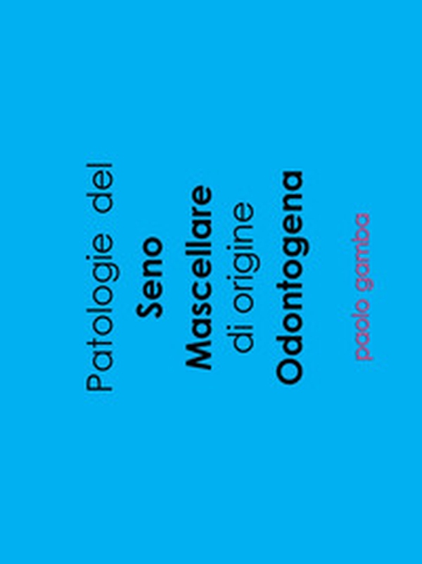 Patologie del seno mascellare di origine odontogena - Librerie.coop Patologie del seno mascellare di origine odontogena - Librerie.coop