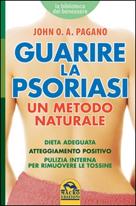 Guarire la psoriasi. Un metodo naturale - Librerie.coop Guarire la psoriasi. Un metodo naturale - Librerie.coop