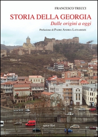 Storia della Georgia. Dalle origini ad oggi - Librerie.coop Storia della Georgia. Dalle origini ad oggi - Librerie.coop