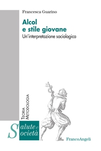 Alcol e stile giovane. Un'interpretazione sociologica - Librerie.coop Alcol e stile giovane. Un'interpretazione sociologica - Librerie.coop