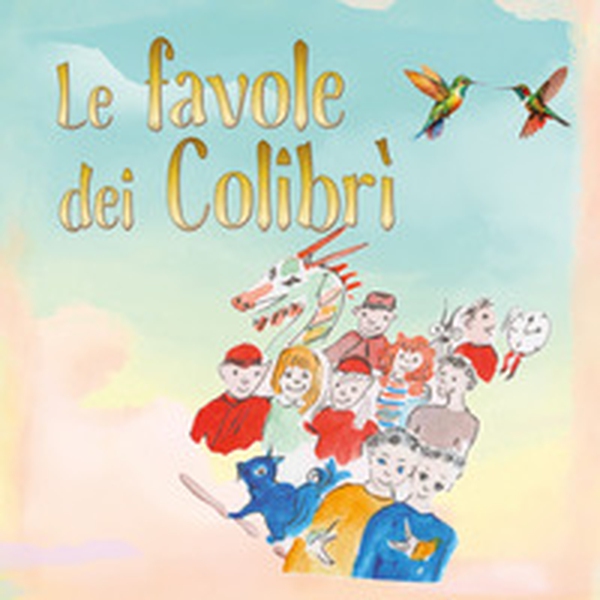 Le favole dei Colibrì - Librerie.coop