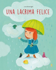 Una lacrima felice - Librerie.coop Una lacrima felice - Librerie.coop