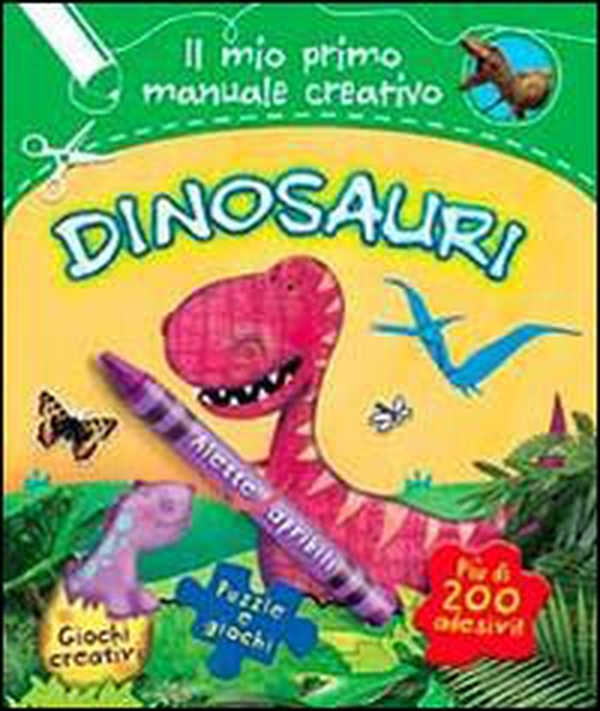 Dinosauri. Il mio primo manuale creativo. Con adesivi - Librerie.coop Dinosauri. Il mio primo manuale creativo. Con adesivi - Librerie.coop