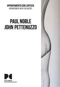 Paul Noble, John Pettenuzzo. Appuntamento con l'artista. Ediz. italiana e inglese - Librerie.coop