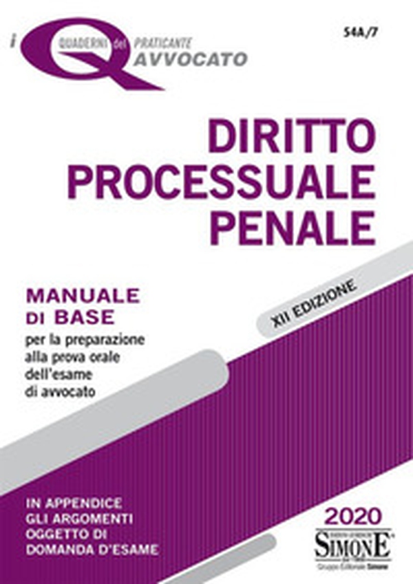 Diritto processuale penale. Manuale di base per la preparazione alla prova orale dell'esame di avvocato - Librerie.coop Diritto processuale penale. Manuale di base per la preparazione alla prova orale dell'esame di avvocato - Librerie.coop