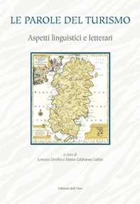 Le parole del turismo. Aspetti linguistici e letterari - Librerie.coop
