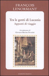 Tra le genti di Lucania. Appunti di viaggio - Librerie.coop