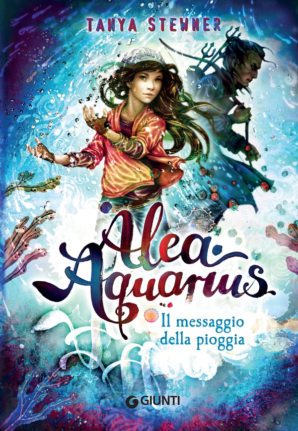 Alea Aquarius. Il messaggio della pioggia - Librerie.coop Alea Aquarius. Il messaggio della pioggia - Librerie.coop