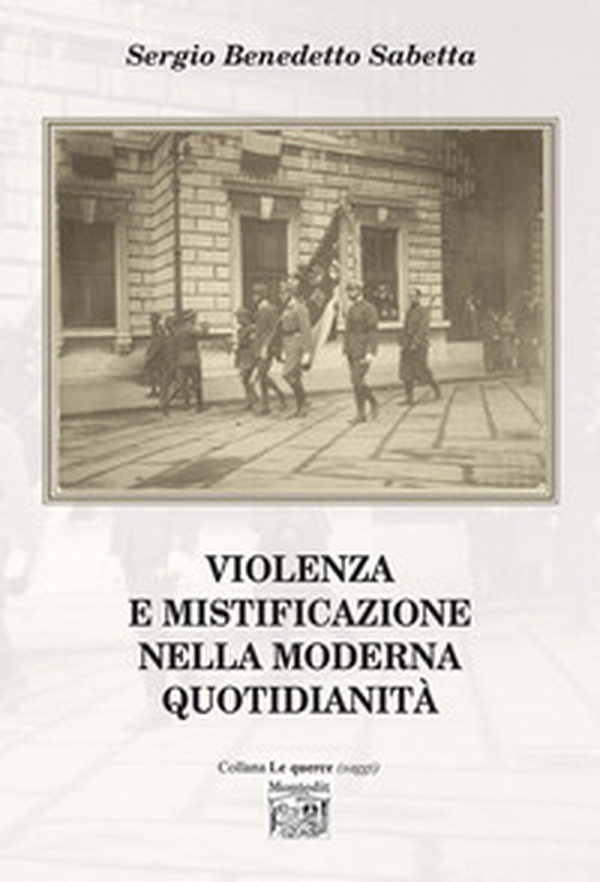 Violenza e mistificazione nella moderna quotidianità - Librerie.coop Violenza e mistificazione nella moderna quotidianità - Librerie.coop