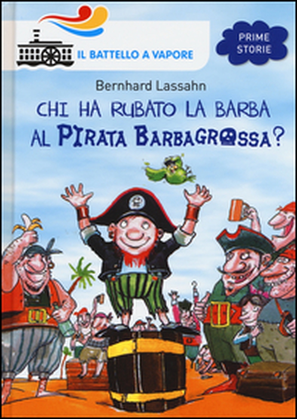 Chi ha rubato la barba al pirata Barbagrossa? - Librerie.coop Chi ha rubato la barba al pirata Barbagrossa? - Librerie.coop