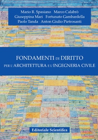 Fondamenti di diritto per l'architettura e l'ingegneria civile - Librerie.coop