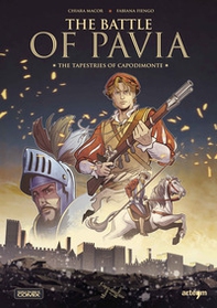 The battle of Pavia. The tapestries of Capodimonte - Librerie.coop