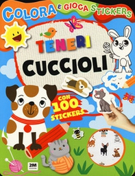 Teneri cuccioli. Colora e gioca stickers - Librerie.coop