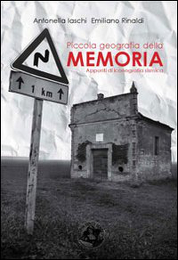 Piccola geografia della memoria. Appunti di iconografia sismica - Librerie.coop