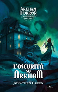 Arkham horror. Librogame - Vol. 1 - Librerie.coop
