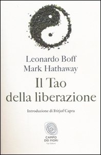 Il tao della liberazione. Esplorando l'ecologia della trasformazione - Librerie.coop