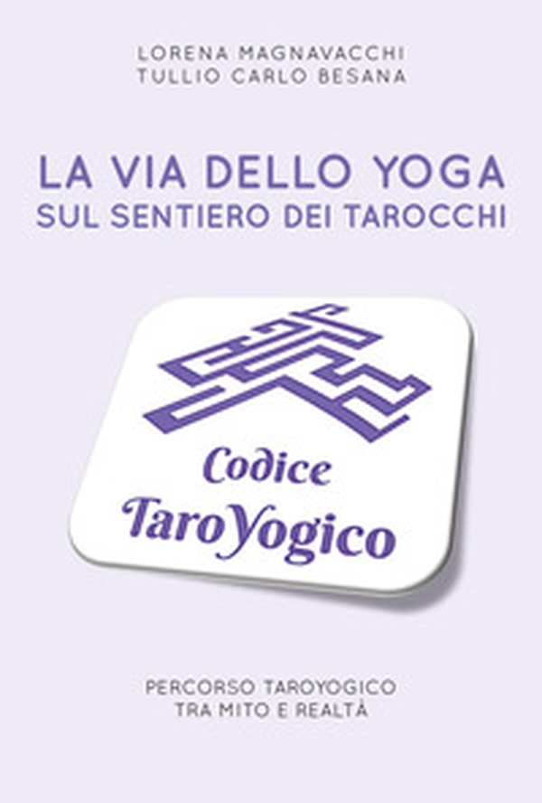 La via dello yoga sul sentiero dei tarocchi - Librerie.coop La via dello yoga sul sentiero dei tarocchi - Librerie.coop