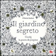 Il giardino segreto. Giochi d'inchiostro in punta di pennino - Librerie.coop
