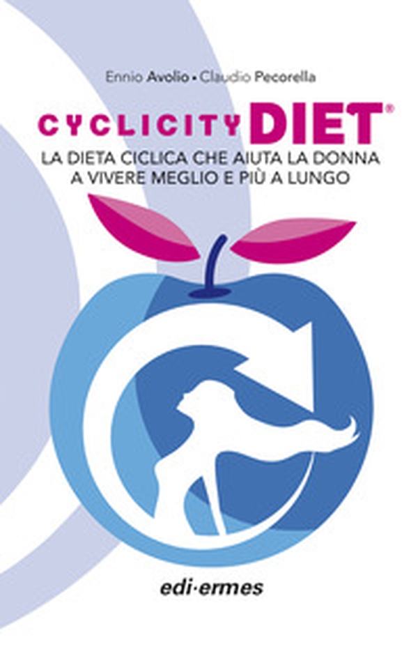 Cyclicity Diet. La dieta ciclica che aiuta la donna a vivere meglio e più a lungo - Librerie.coop Cyclicity Diet. La dieta ciclica che aiuta la donna a vivere meglio e più a lungo - Librerie.coop