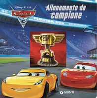 Allenamento da campione. Cars 3 - Librerie.coop