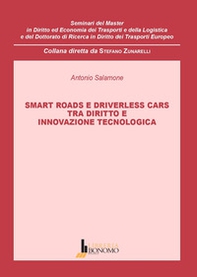 Smart roads e driverless cars. Tra diritto e innovazione tecnologica - Librerie.coop