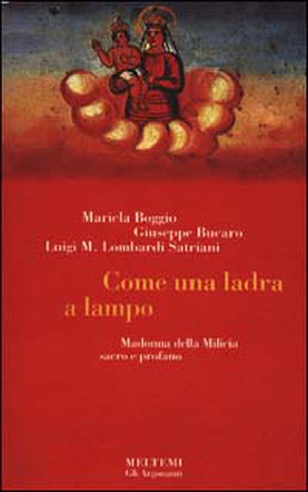 Come una ladra a lampo. Madonna di Altavilla Milicia. Sacro e profano - Librerie.coop Come una ladra a lampo. Madonna di Altavilla Milicia. Sacro e profano - Librerie.coop