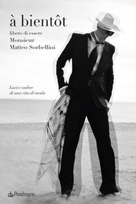 À bientôt. Libero di essere Monsieur Matteo Sorbellini - Librerie.coop