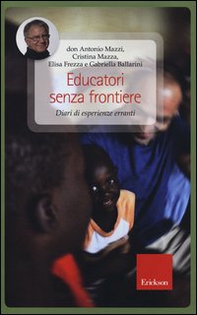 Educatori senza frontiere. Diari di esperienze erranti - Librerie.coop