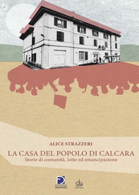 La casa del popolo di Calcara - Librerie.coop