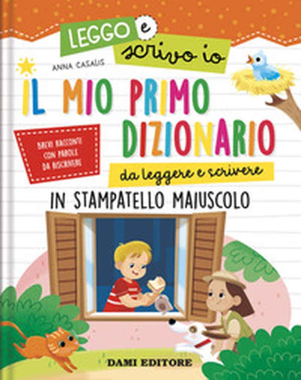 Il mio primo dizionario da leggere e scrivere. In stampatello maiuscolo. Leggo e scrivo io - Librerie.coop Il mio primo dizionario da leggere e scrivere. In stampatello maiuscolo. Leggo e scrivo io - Librerie.coop