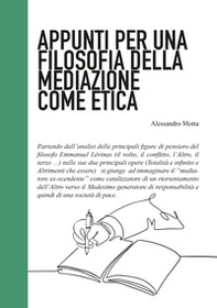 Appunti per una filosofia della mediazione come etica - Librerie.coop