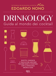 Drinkology. Guida al mondo dei cocktail - Librerie.coop